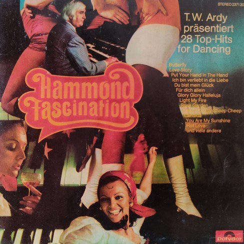 Hammond Fascination - T.W Ardy Presents 28 Top - Hits For Dancing