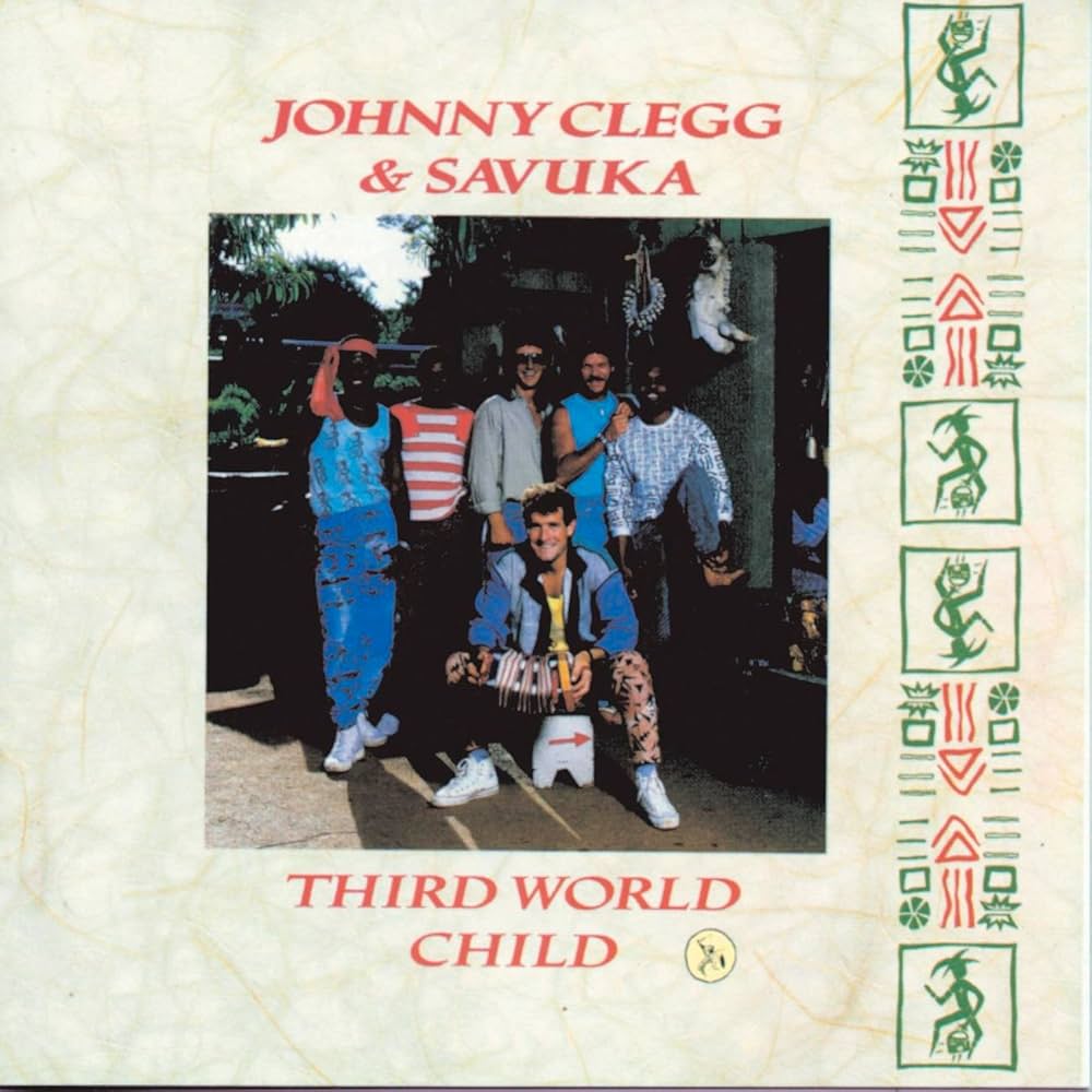 An image of the album JOHNNY CLEGG & SAVUKA - THIRD WORLD CHILD