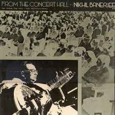 An image of the album Nikhil Banerjee - From the Concert Hall (DII)