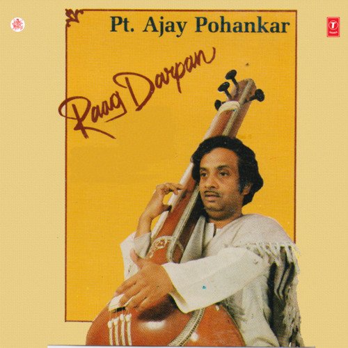 Pt. Ajay Pohankar - Raag Darpan (DII)