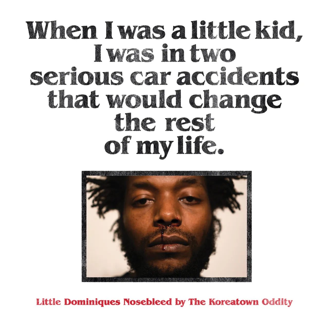 Vinyl Record of THE KOREATOWN ODDITY - LITTLE DOMINIQUES NOSEBLEED