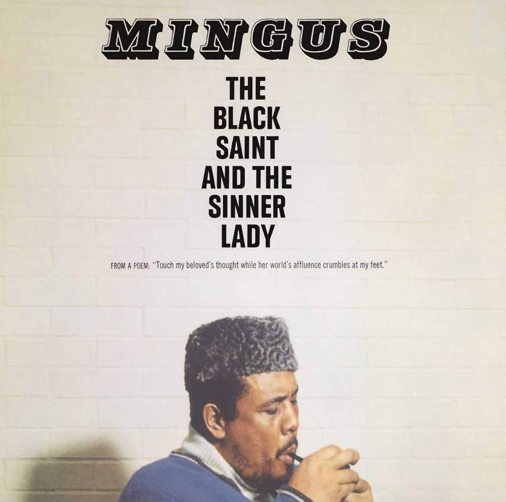 CHARLES MINGUS - THE BALCK SAINT AND THE SINNER LADY