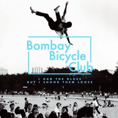An image of the album BOMBAY BICYCLE CLUB - I HAD THE BLUES BUT I SHOOK THEM LOOSE