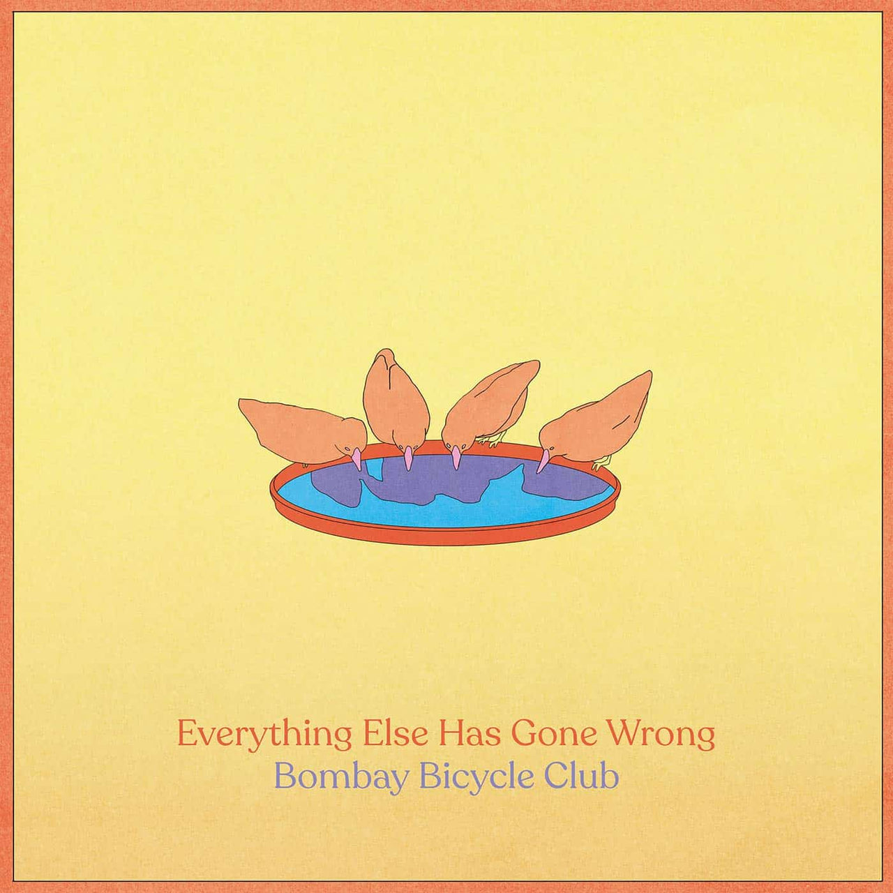 BOMBAY BICYCLE CLUB - EVERYTHING ELSE HAS GONE WRONG