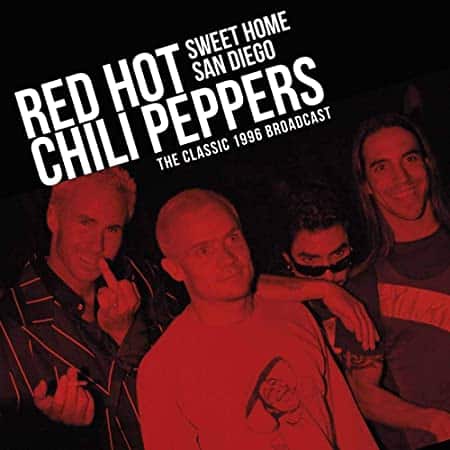 An image of the album RED HOT CHILLI PEPPERS - SWEET HOME SAN DIEGO
