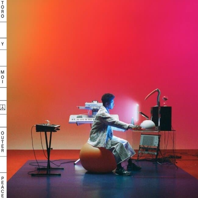 Toro y Moi - Outer Peace