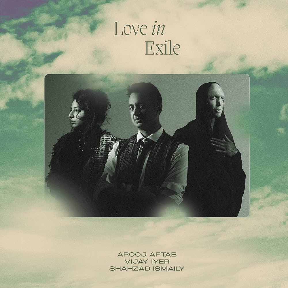 Vinyl Record for Arooj Aftab AROOJ AFTAB, SHAHZAD ISMAILY, VIJAY IYER - LOVE IN EXILE