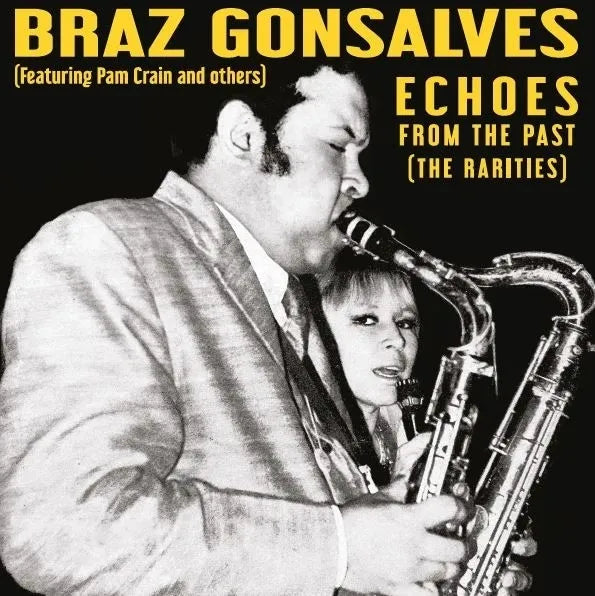 BRAZ GONSALVES - ECHOES FROM THE PAST (THE RARITIES) Vinyl Record
