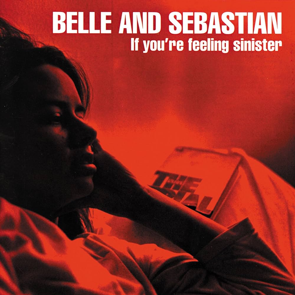 Belle & Sebastian - If Your Feeling Sinister