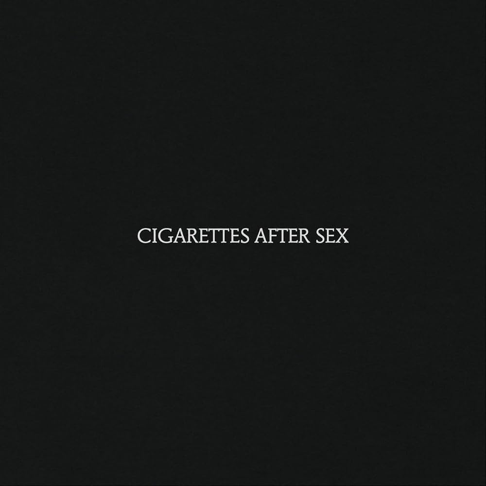 On a black background the words CIGARETTES AFTER SEX written.