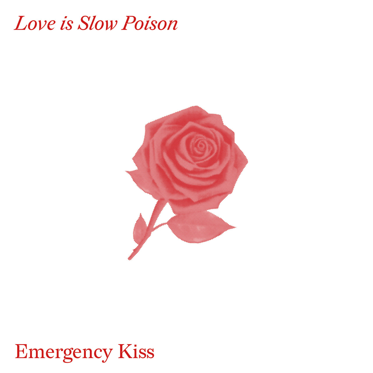 Emergency Kiss - Love is Slow Poison