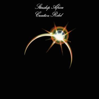 An image of the album Creation Rebel - Starship Africa