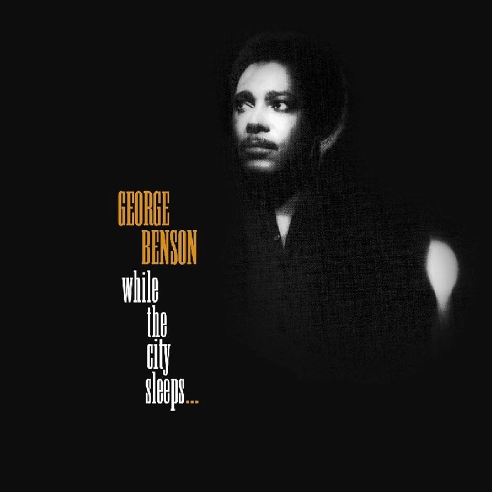 GEORGE BENSON - WHILE THE CITY SLEEPS