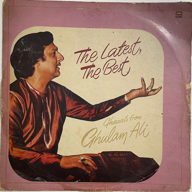 Ghulam Ali - The Lates, the Best, Ghazals from Ghulam Ali (DII)