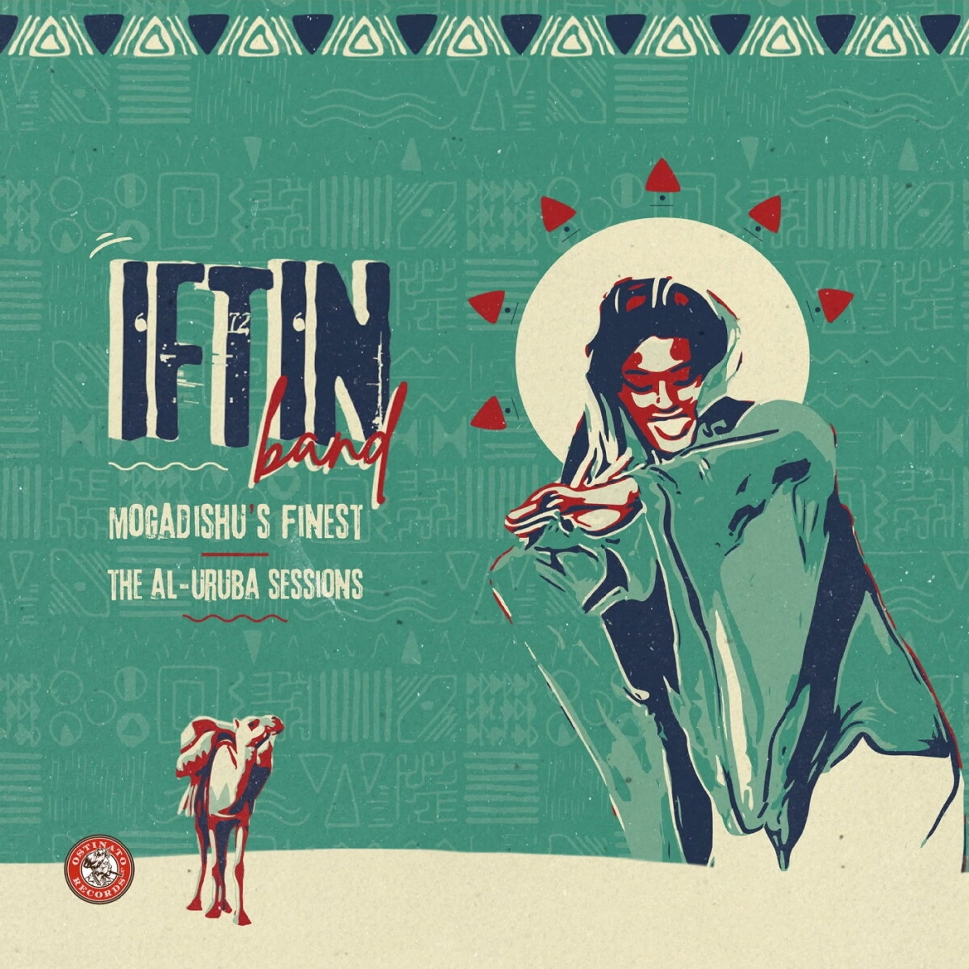 An image of the album Iftin Band – Mogadishu's Finest: The Al-Uruba Sessions