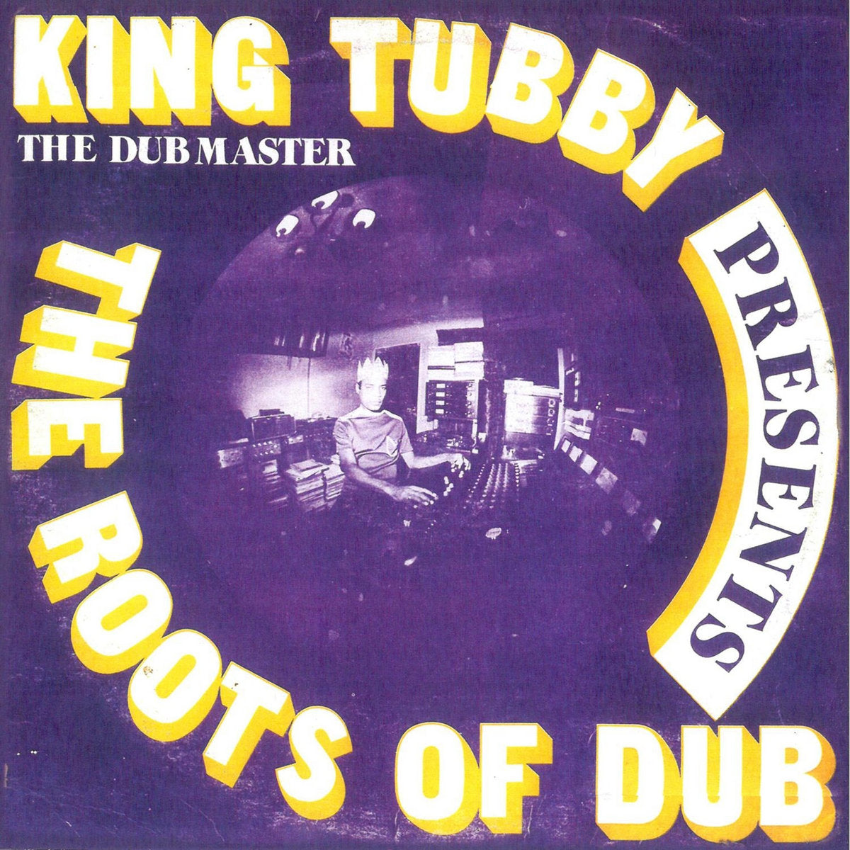 An image of the album King Tubby - The Roots of Dub