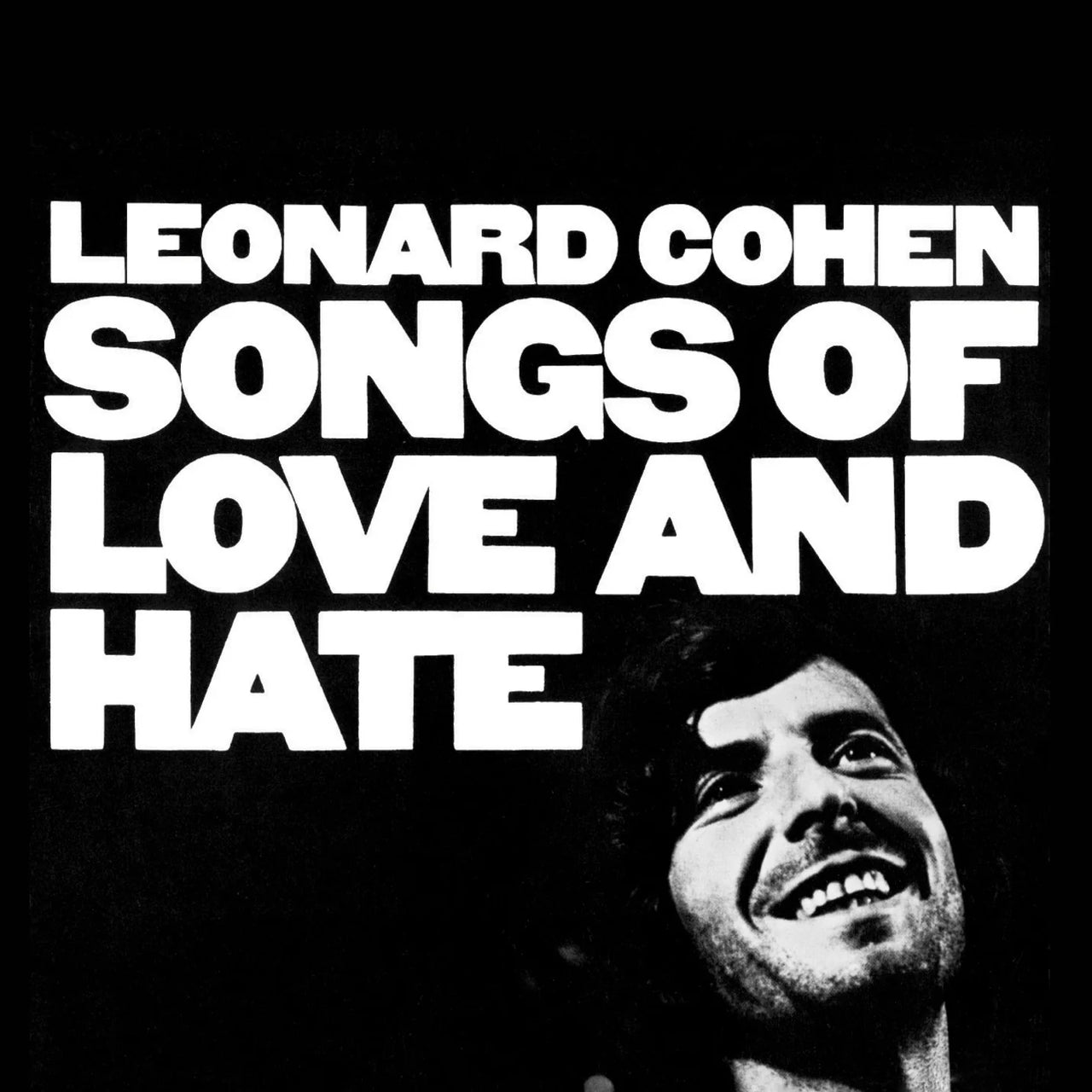 Leonard Cohen - Songs of Love and Hate (1LP/ Reissue/ Remastered/ Stereo) Vinyl Record

Album cover with Leonard Cohen's face and text 'Songs of Love and Hate' on a black background