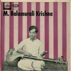 M. Balamurali Krishna - Sings Classical & Traditional Songs (DII)