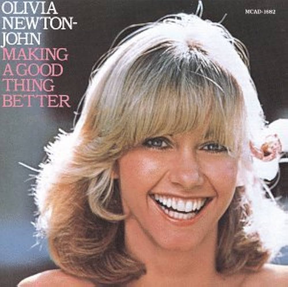 album cover of Olivia Newton-John - Making A Good Thing Better