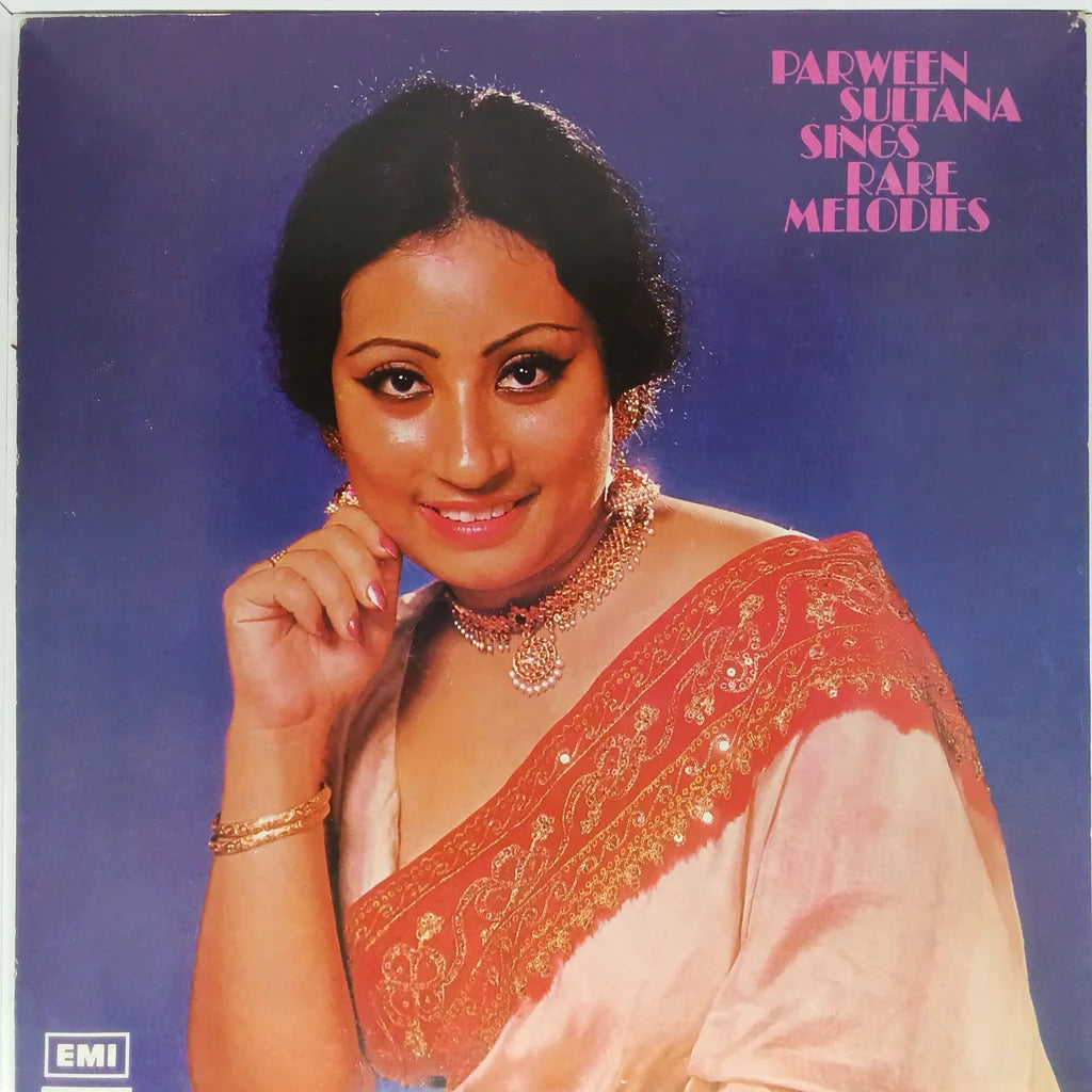PARWEEN SULTANA - SINGS RARE MELODIES (DII)