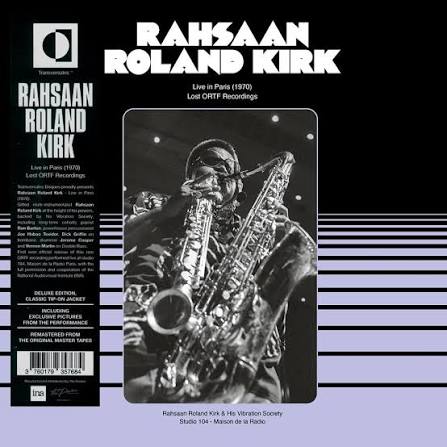 An image of the album Rahsaan Roland Kirk & The Vibration Society - Live In Paris (1970) (Lost ORTF Recordings) | Transversales Disques (TRS29...