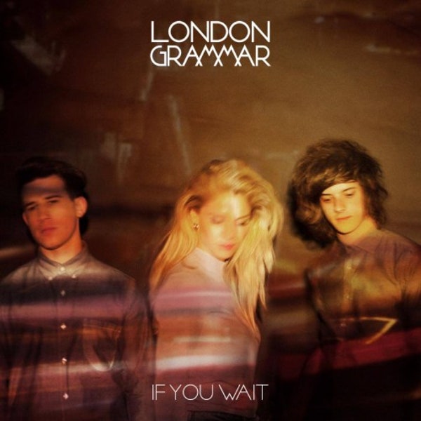 An image of the album LONDON GRAMMAR - IF YOU WAIT