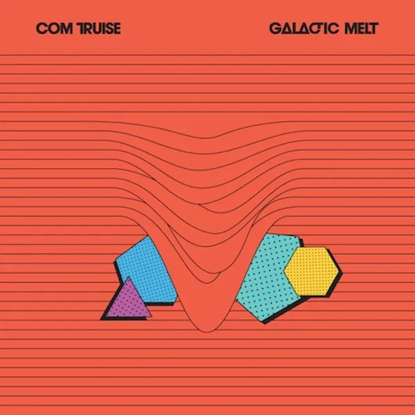 An image of the album COM TRUISE - GALACTIC MELT