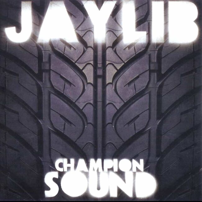 Jaylib - The Champion Sound