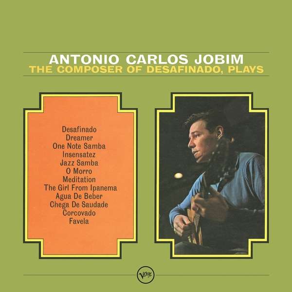 An image of the album ANTONIO CARLOS JOBIM - THE COMPOSER OF DESAFINADO PLAYS