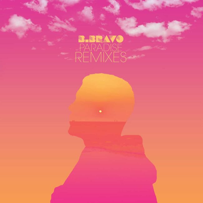 An image of the album B. BRAVO - PARADISE REMIXES