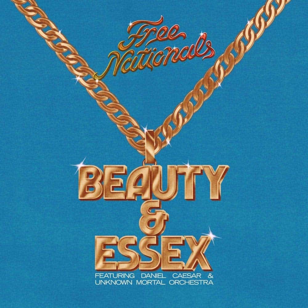 An image of the album FREE NATIONALS (FT. DANIEL CAESER, UNKNOWN MORTAL ORCHESTRA) - BEAUTY & ESSEX