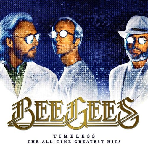 BEE GEES - TIMELESS: THE ALL TIME GREATEST HITS