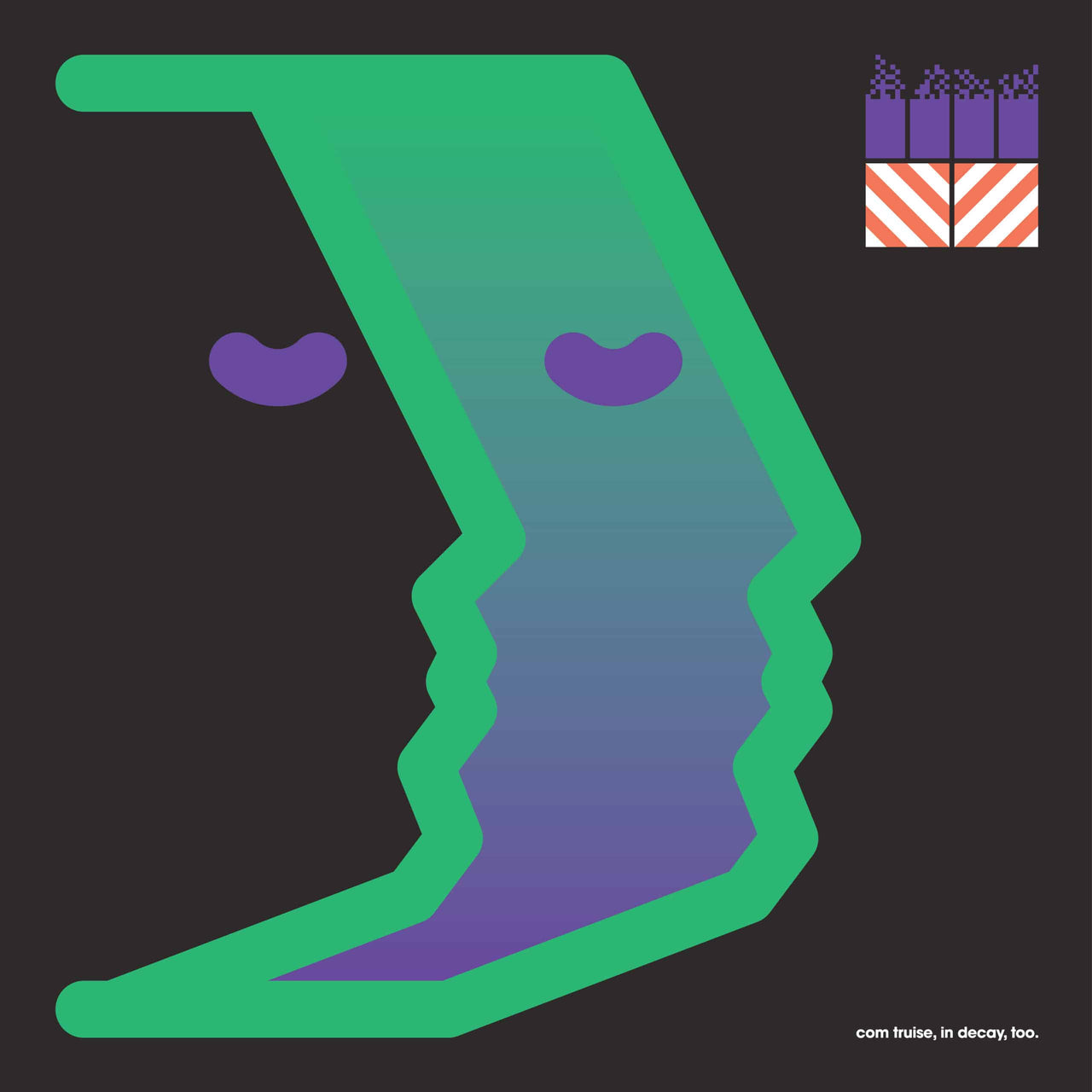 COM TRUISE - IN DECAY, TOO