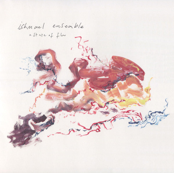 ISHMAEL ENSEMBLE - A STATE OF FLOW